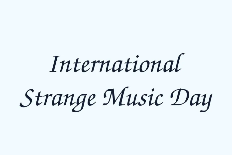 international-strange-music-day